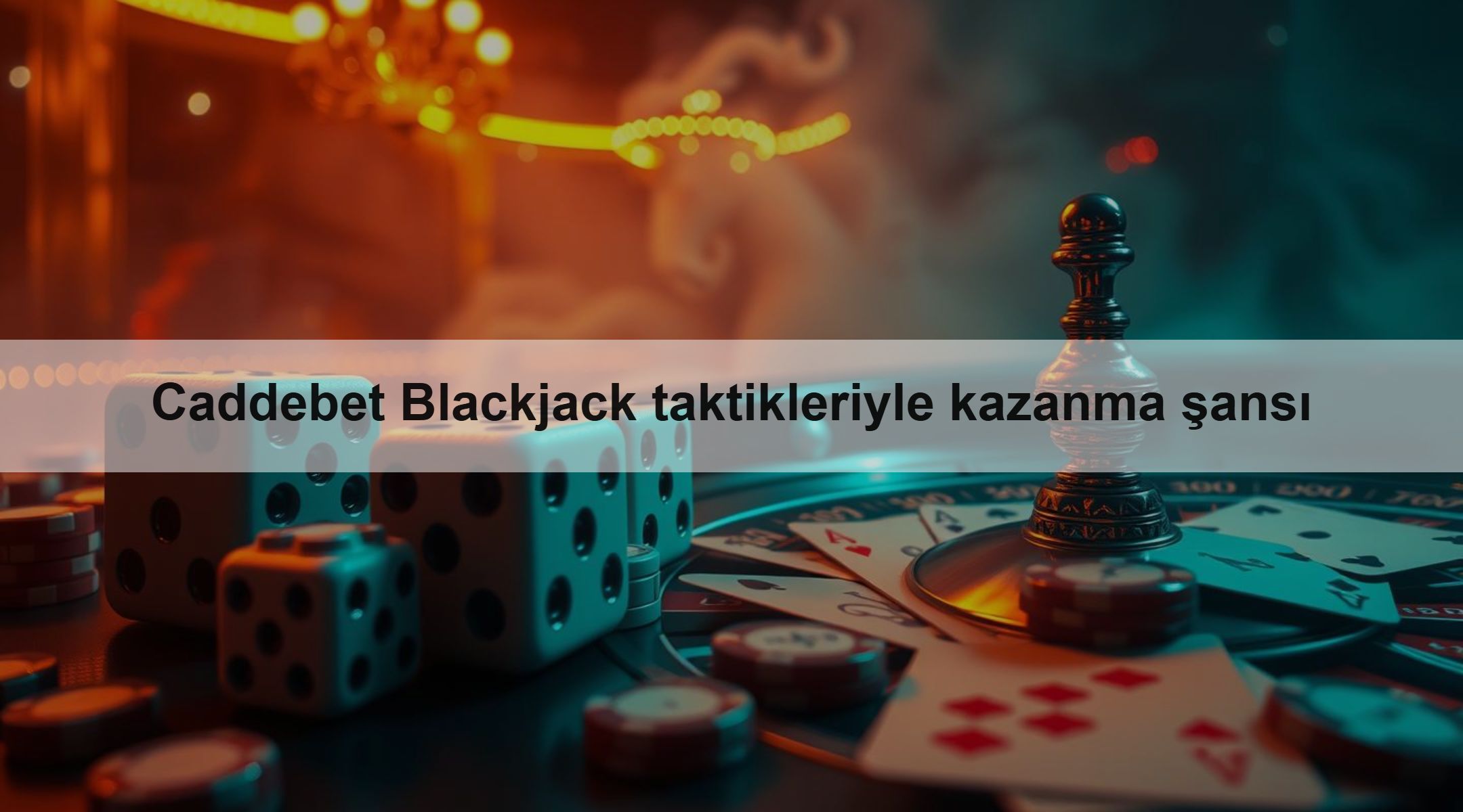 Caddebet Blackjack taktikleriyle kazanma şansı