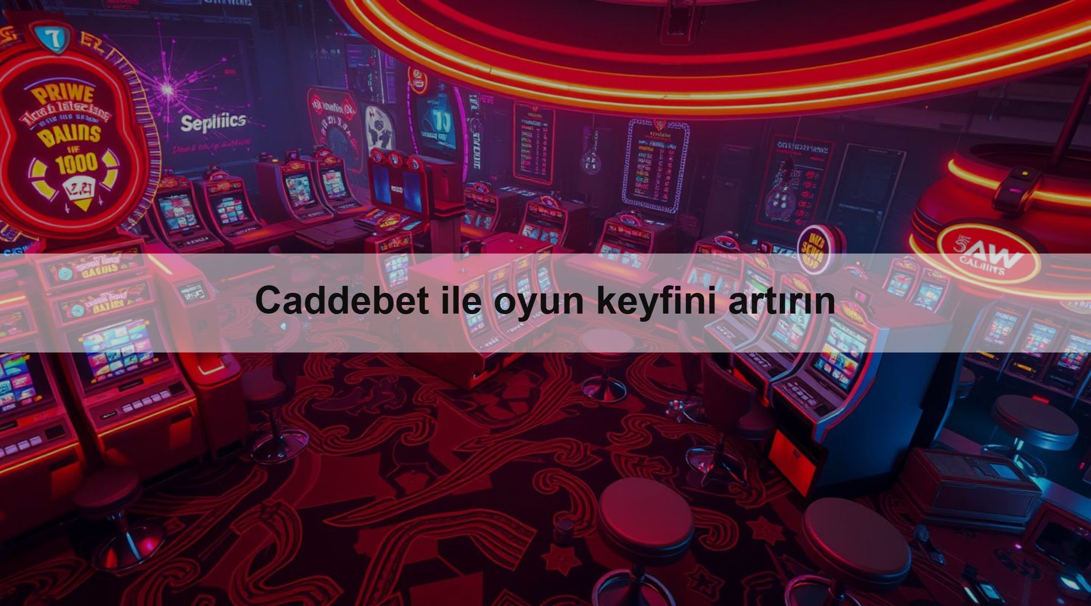 Caddebet ile oyun keyfini artırın