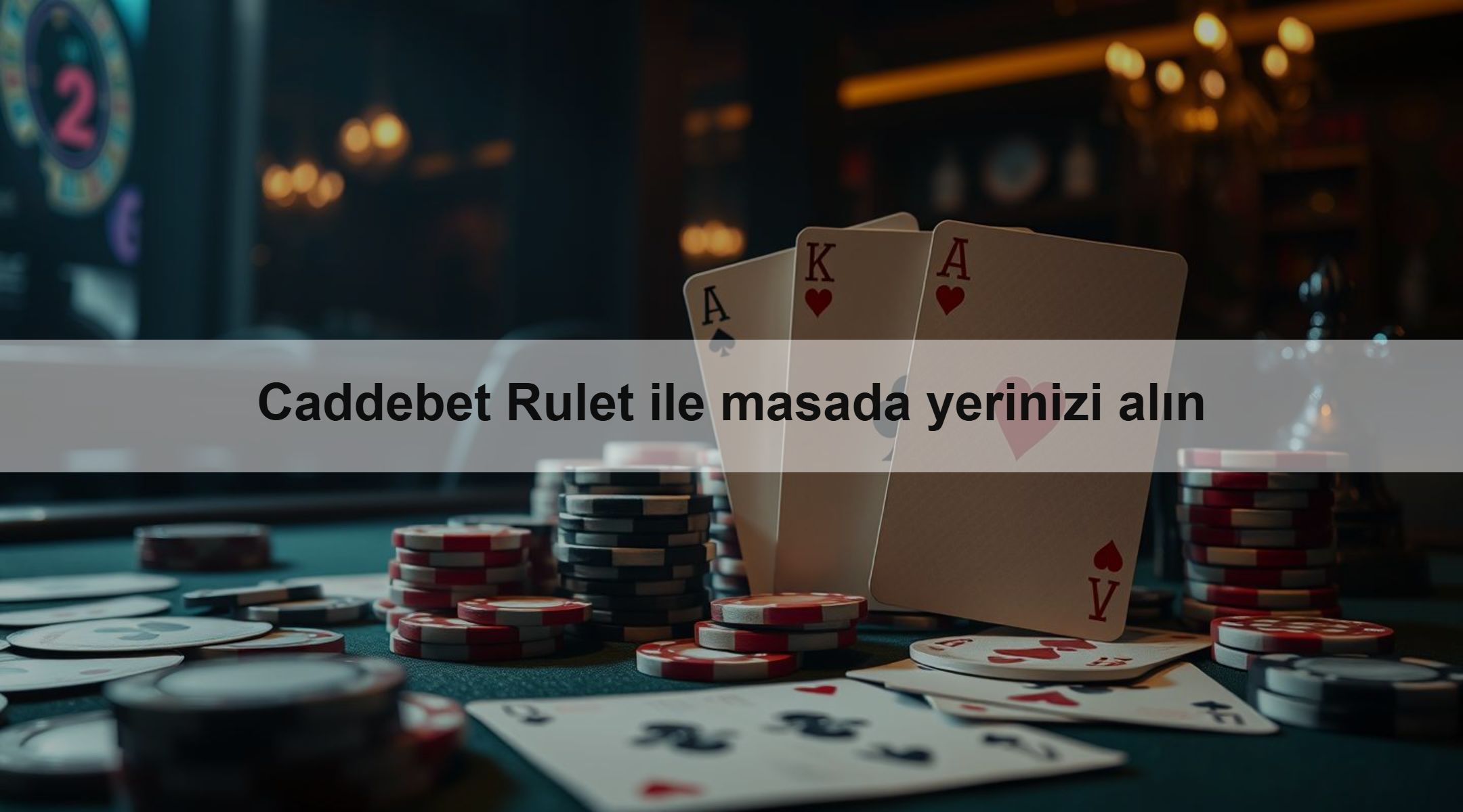 Caddebet Rulet ile masada yerinizi alın
