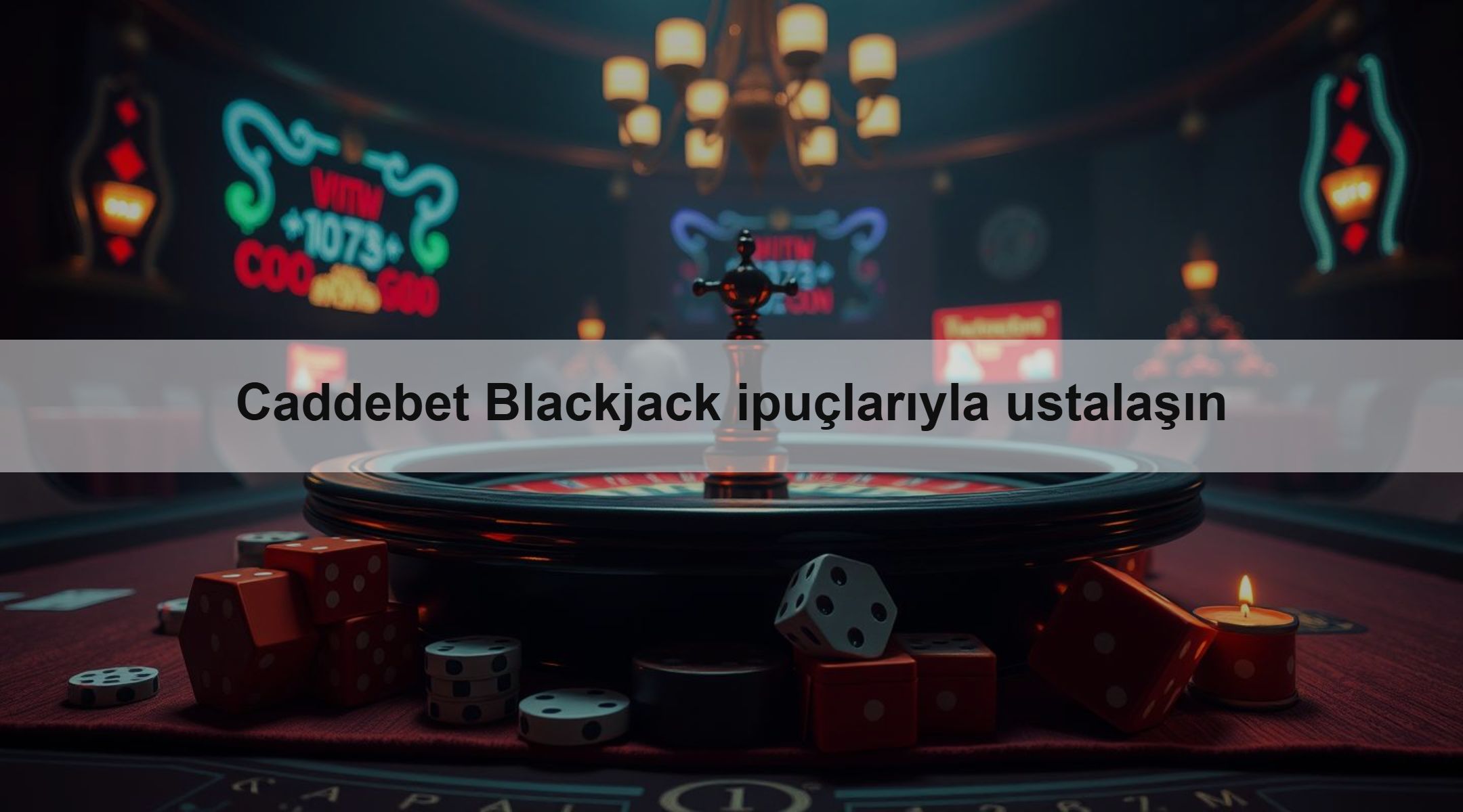 Caddebet Blackjack ipuçlarıyla ustalaşın