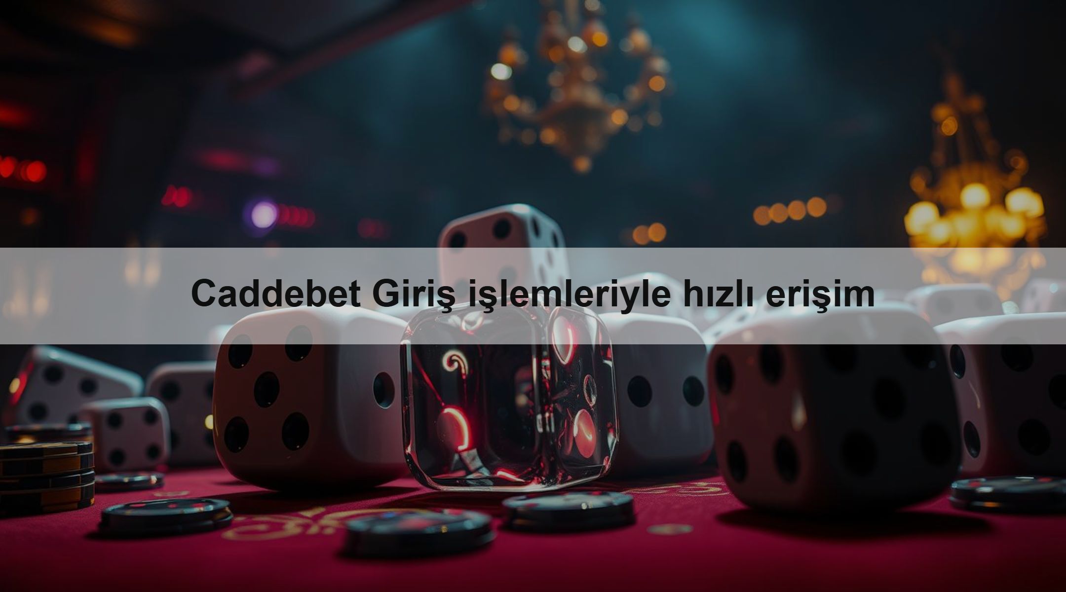 Caddebet Giriş işlemleriyle hızlı erişim